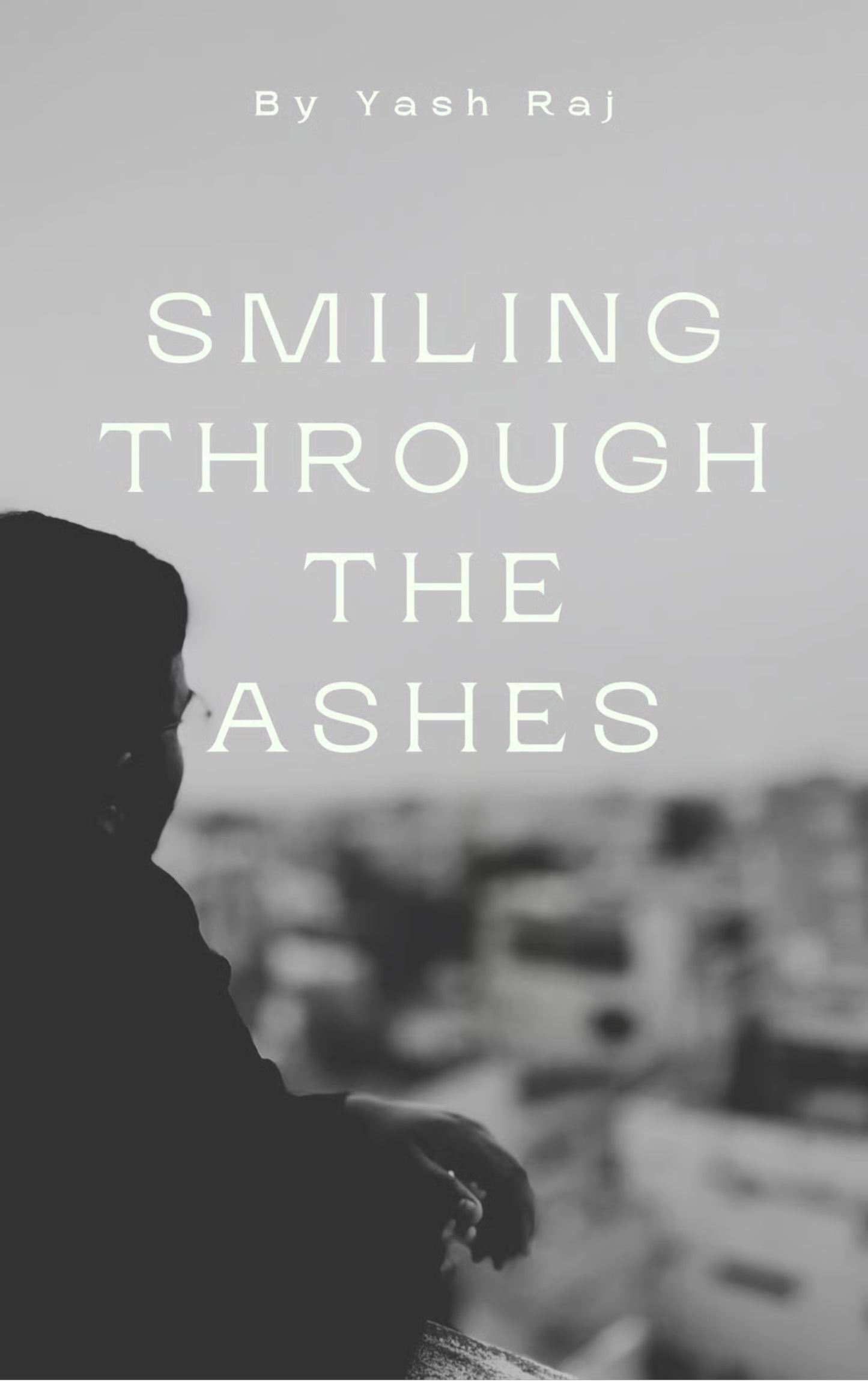 Smiling Through the Ashes