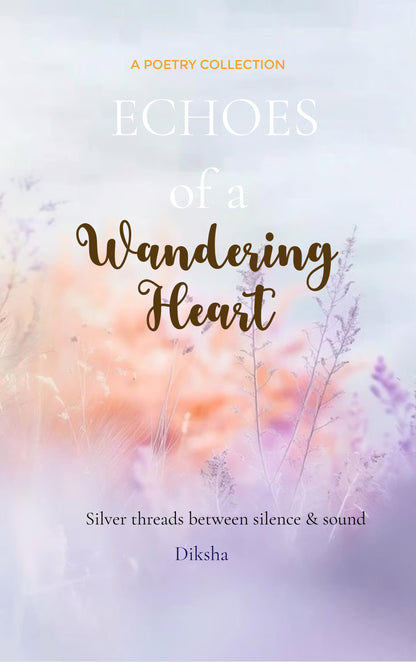 Echoes of a wandering heart