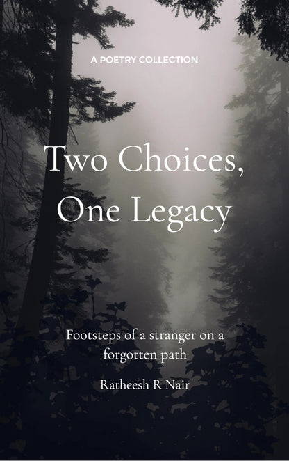 Two choices, One legacy