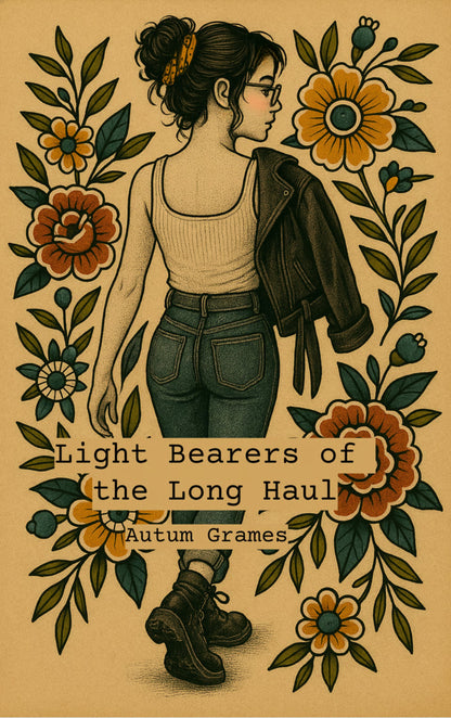 Light Bearers of the Long Haul