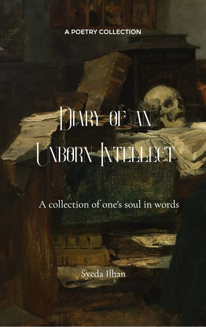 Diary of an Unborn Intellect