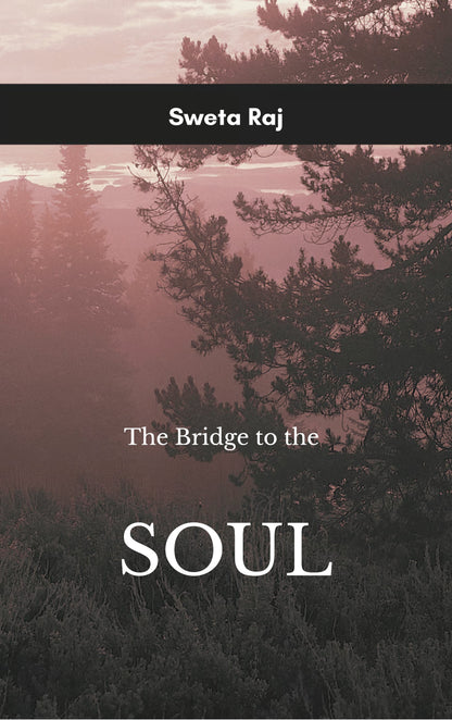 Opening The Bridge to the Soul