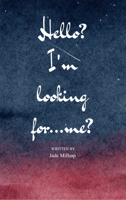 Hello? I'm looking for.....me?