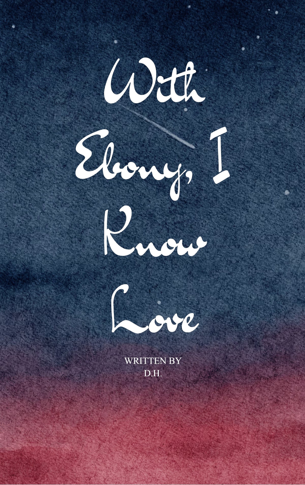 With Ebony, I Know Love