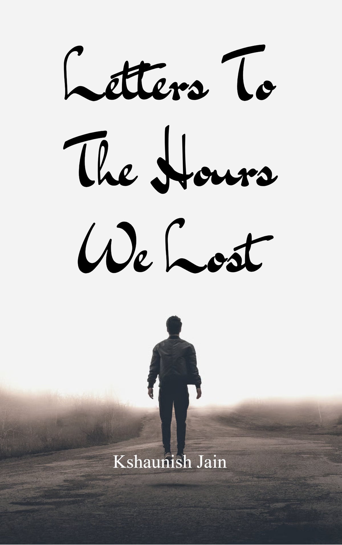 Letters To The Hours We Lost