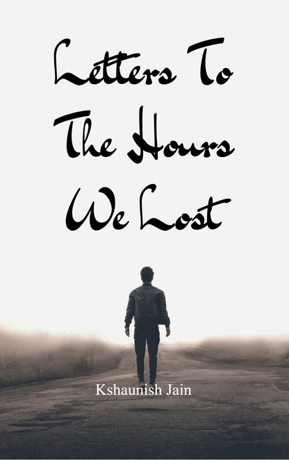 Letters To The Hours We Lost