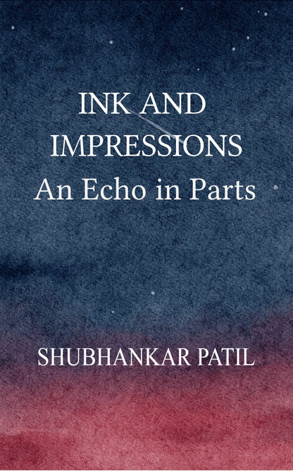 INK AND IMPRESSIONS