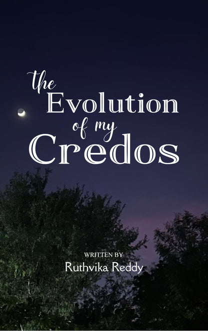 The Evolution of My Credos