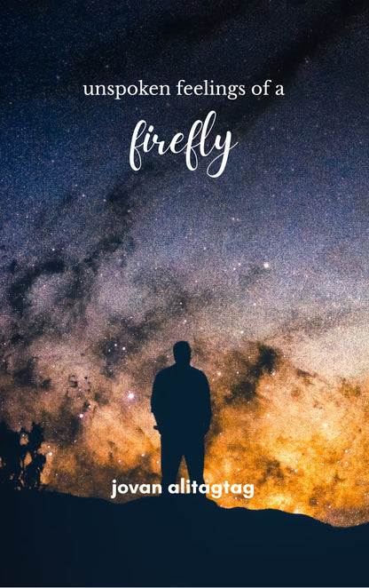 unspoken feelings of a firefly