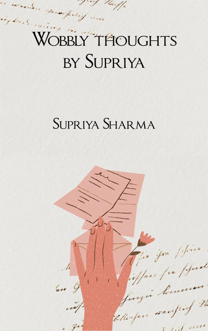Wobbly thoughts by Supriya