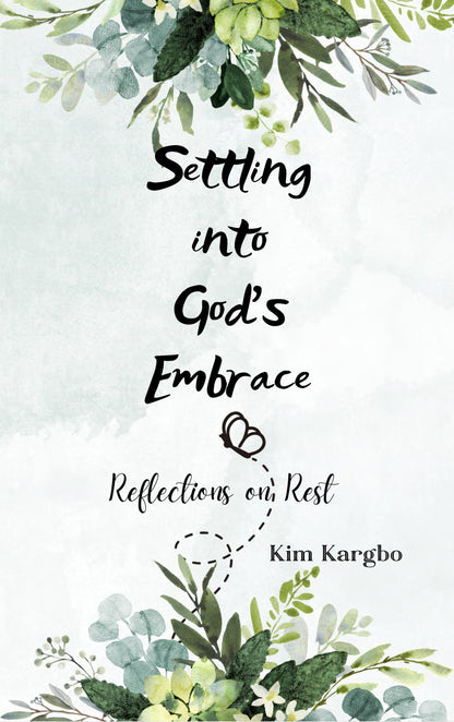 Settling into God's Embrace