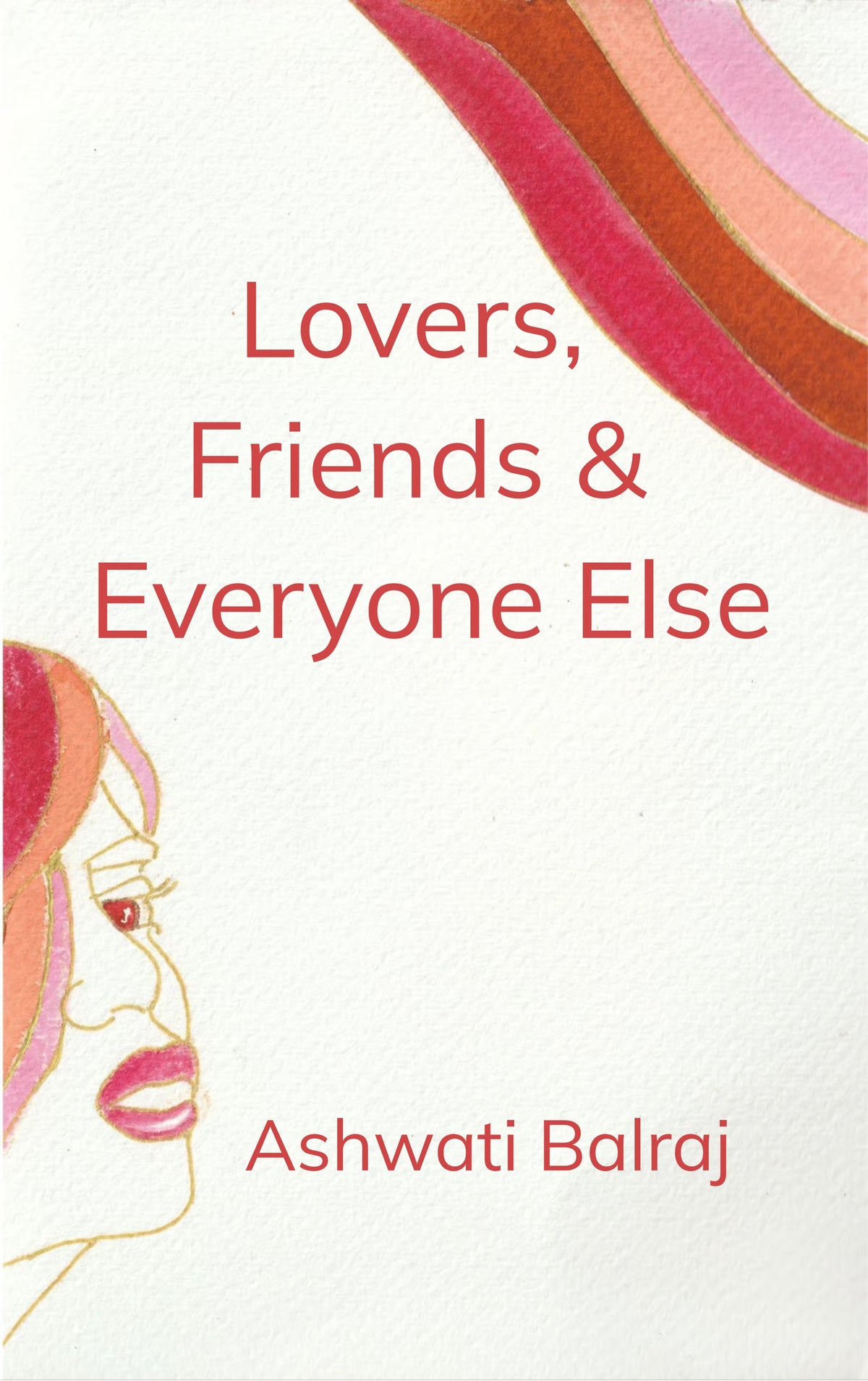 Lovers, Friends & Everyone Else
