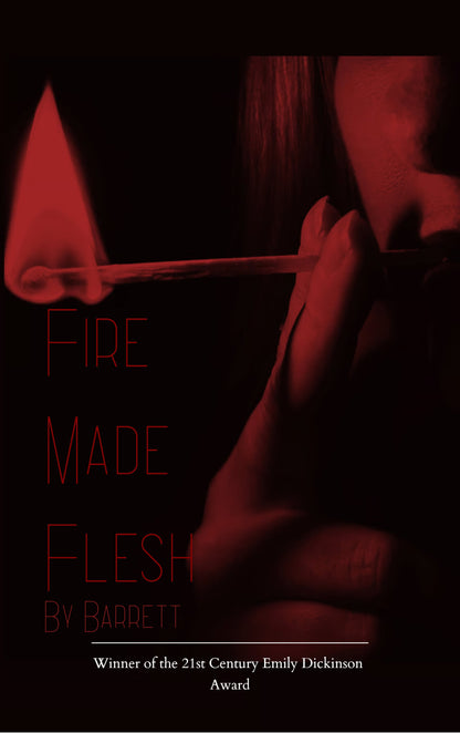 Fire Made Flesh
