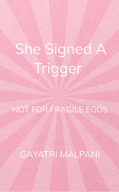 She Signed the Trigger