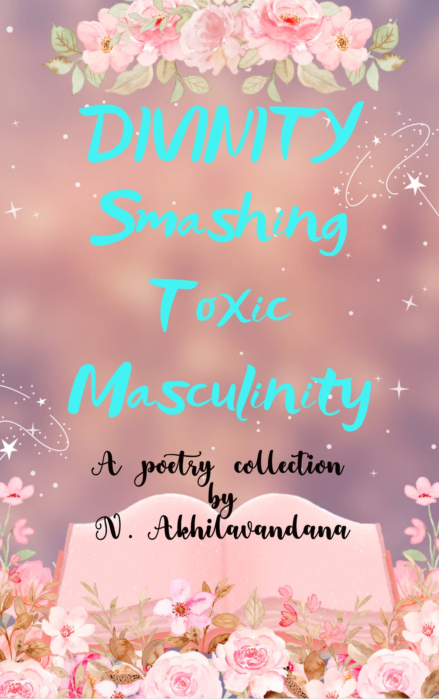 DIVINITY SMASHING TOXIC MASCULINITY