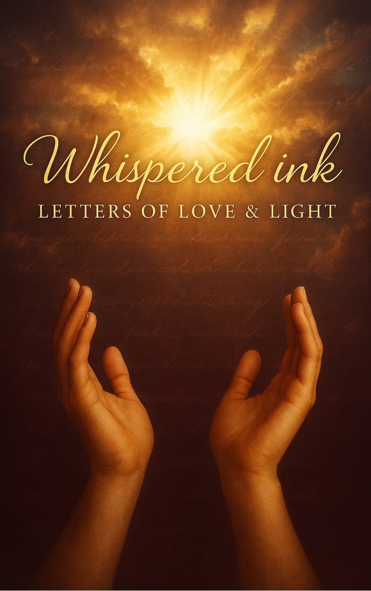 Whispered Ink: Letters of Love & Light