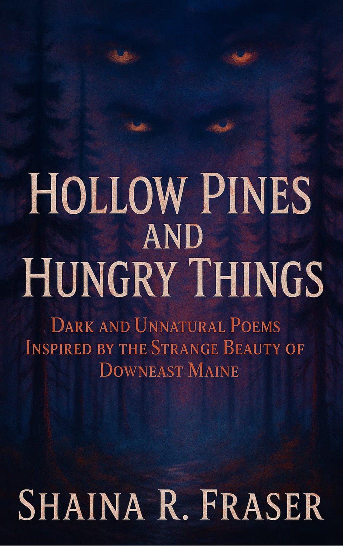 Hollow Pines and Hungry Things