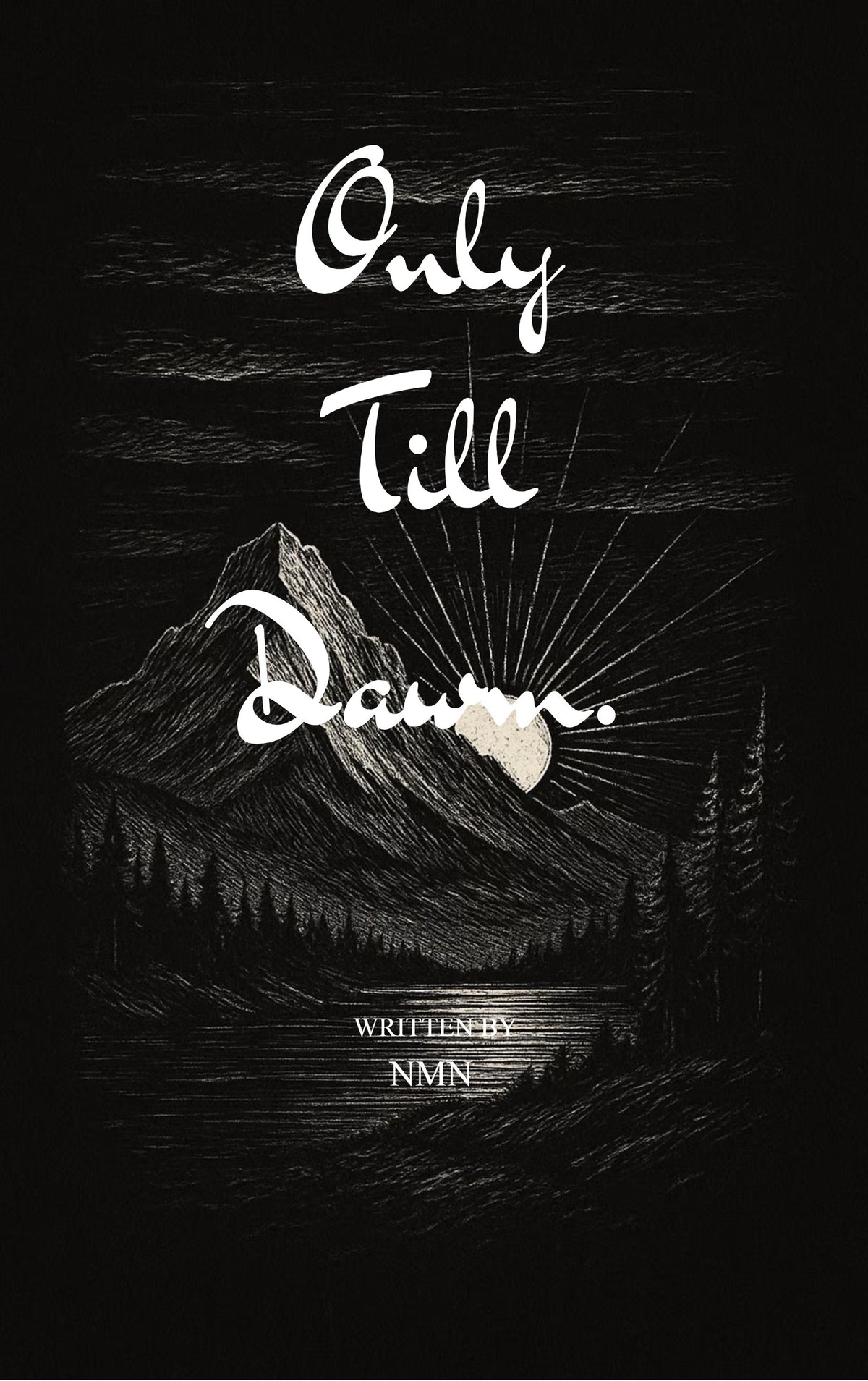 Only Till dawn ?