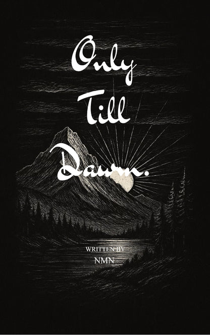 Only Till dawn ?