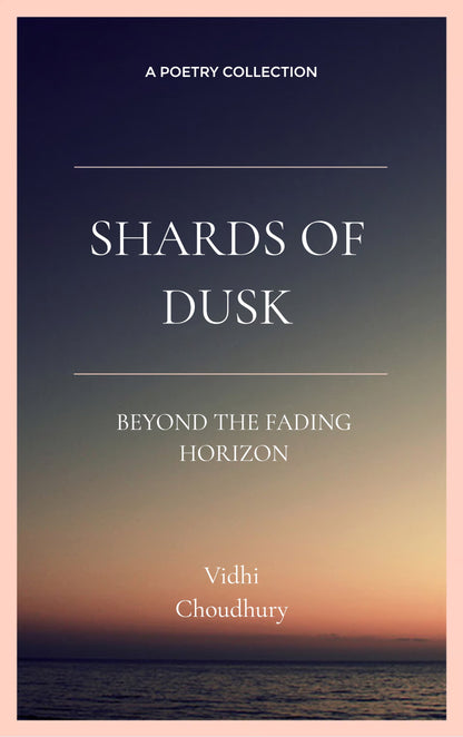 Shards of dusk