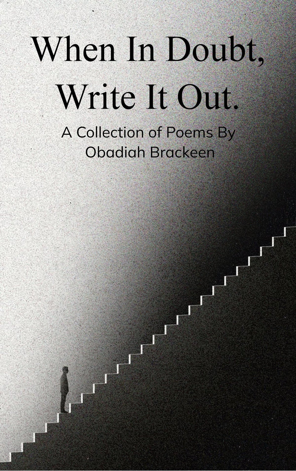 When In Doubt, Write It Out