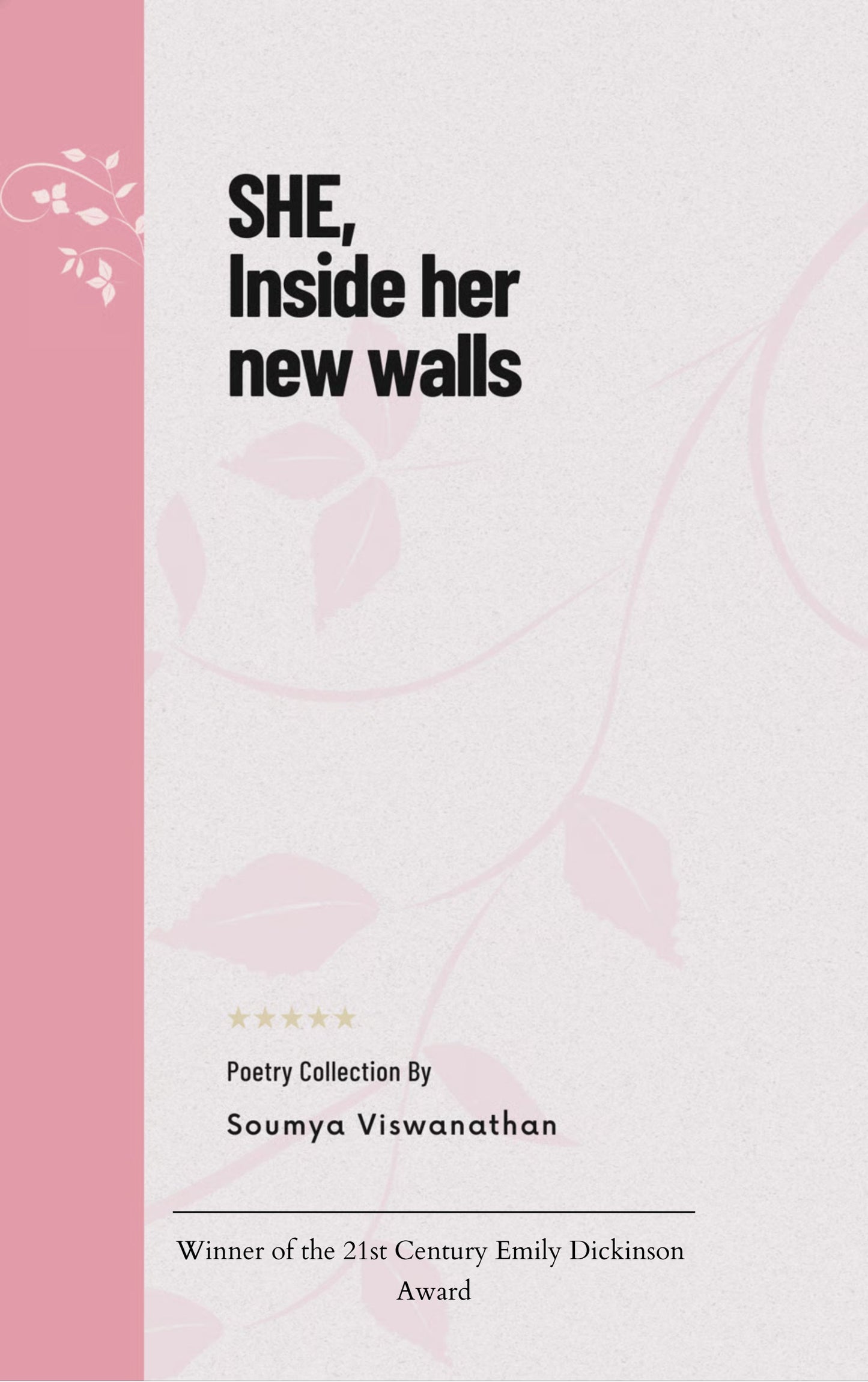 SHE, Inside her new walls