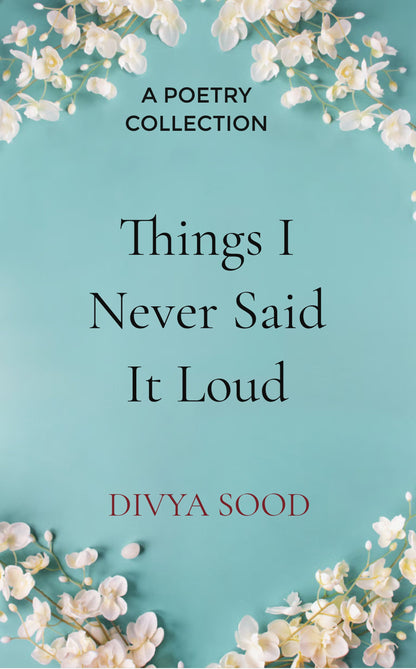 Things I Never Said It Loud
