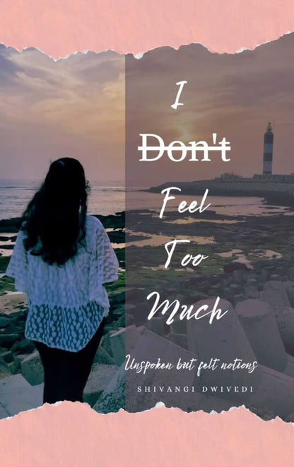 I D̶o̶n̶'t̶ Feel Too Much
