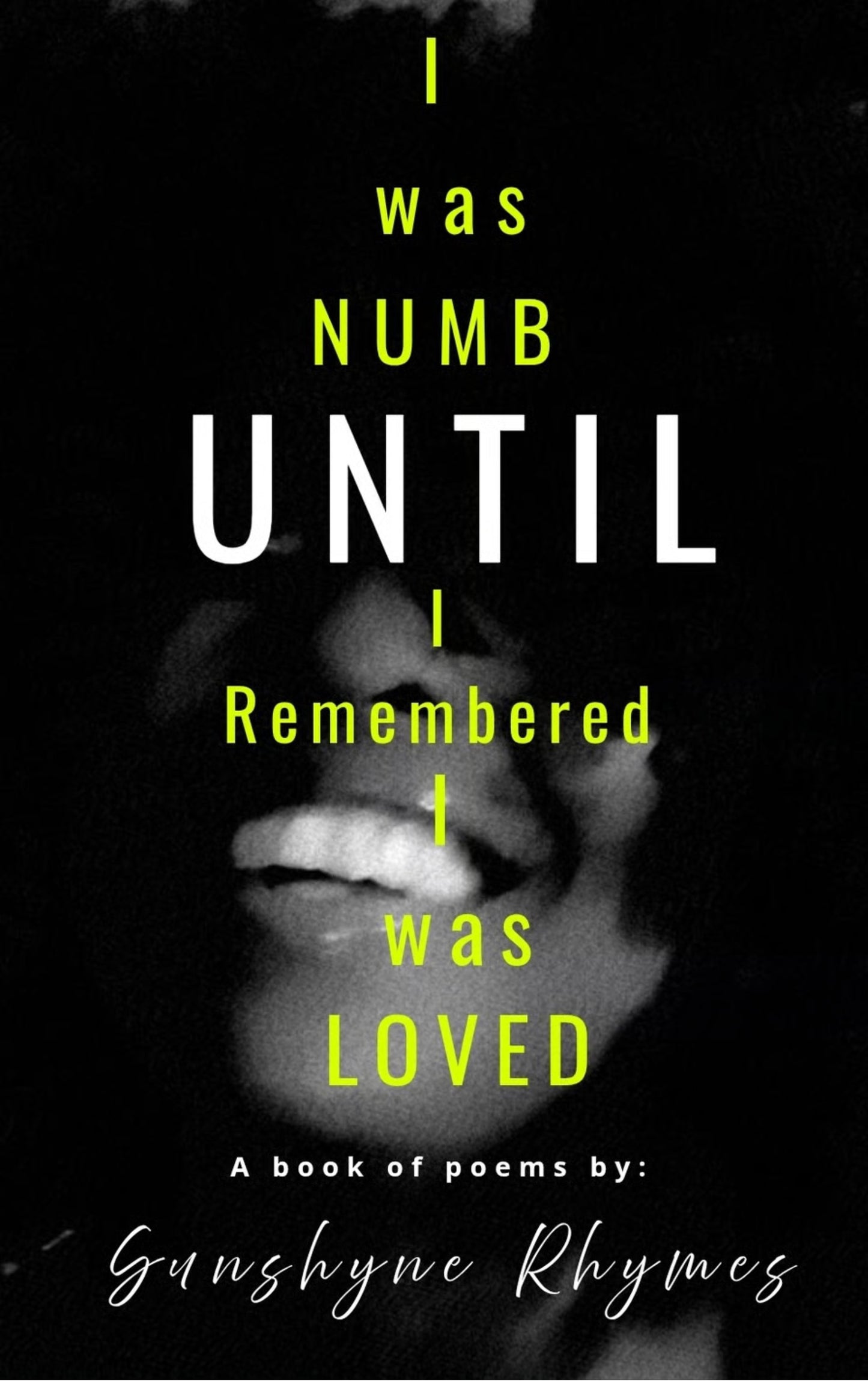 “I was numb until I remembered I was loved”