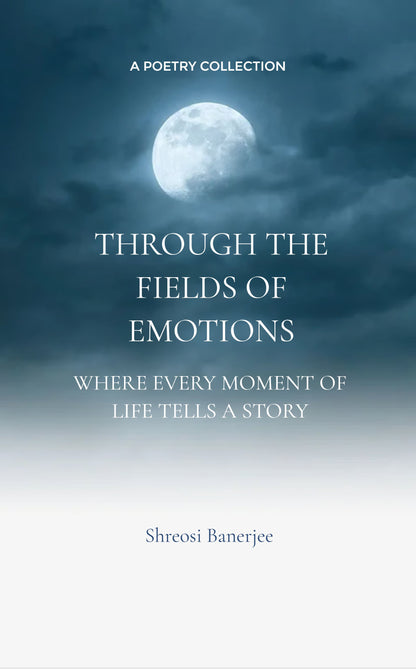 THROUGH THE FIELDS OF EMOTIONS