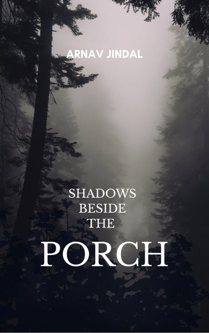 Shadows Beside The Porch