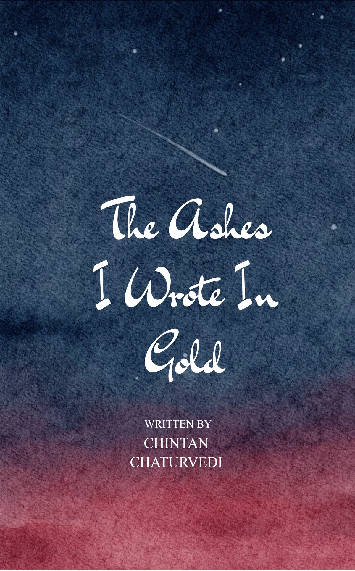 The Ashes I Wrote In Gold