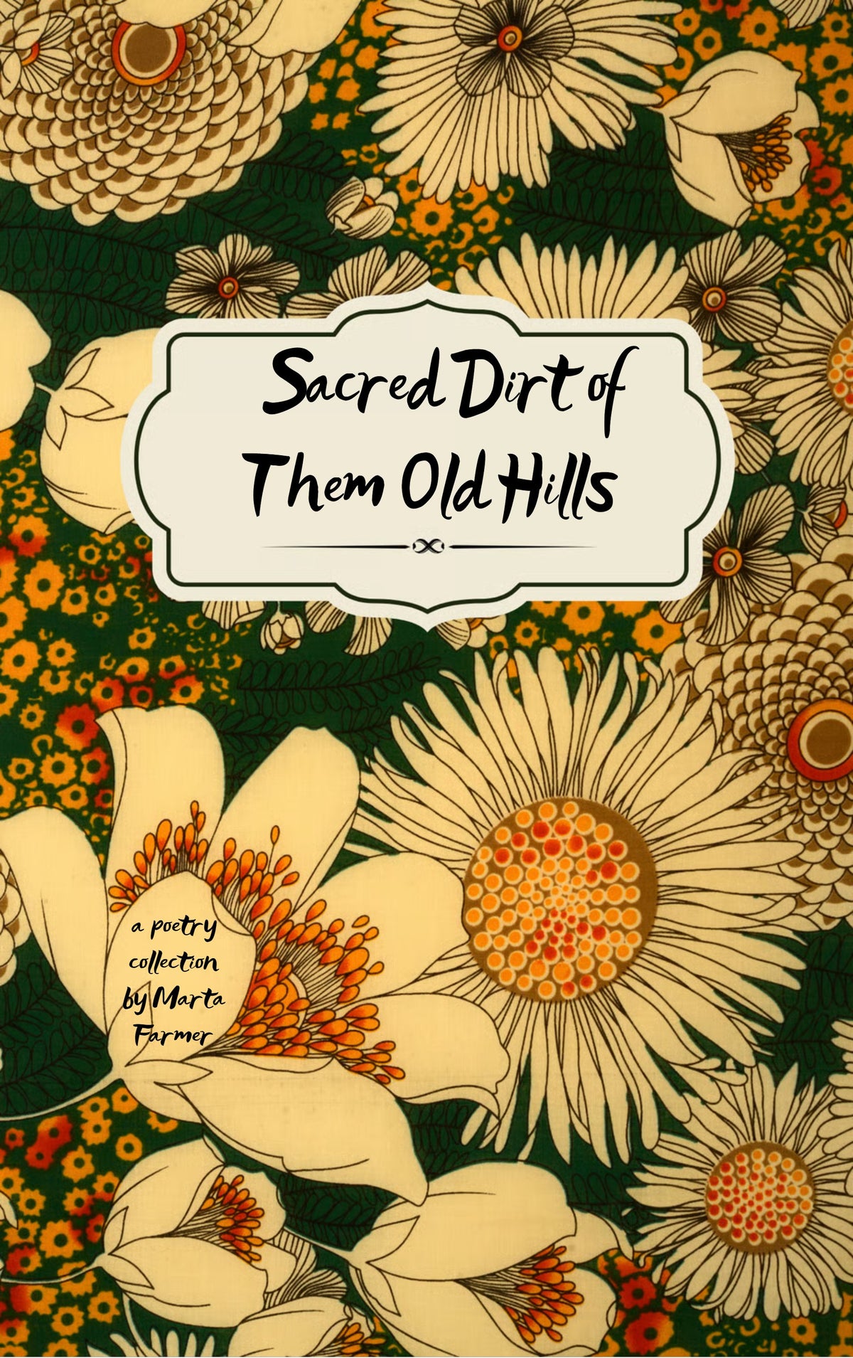 Sacred Dirt of them Old Hills