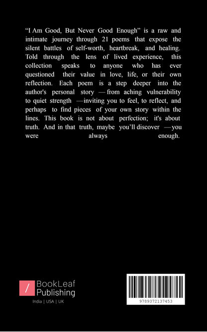I am good, but never good enough