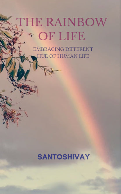 The Rainbow of Life