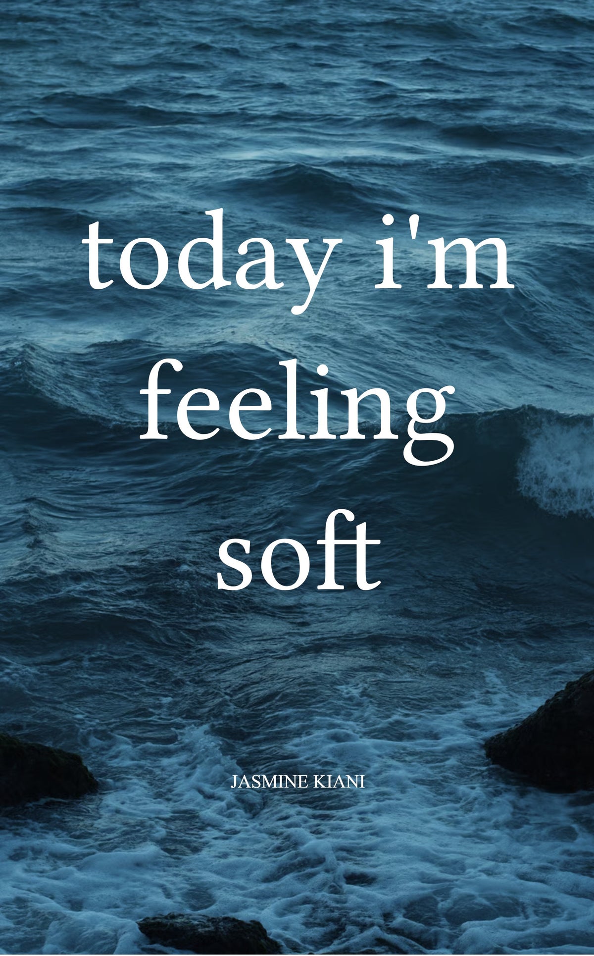 today i'm feeling soft