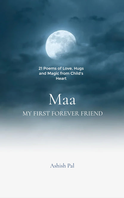 Maa – My First Forever Friend