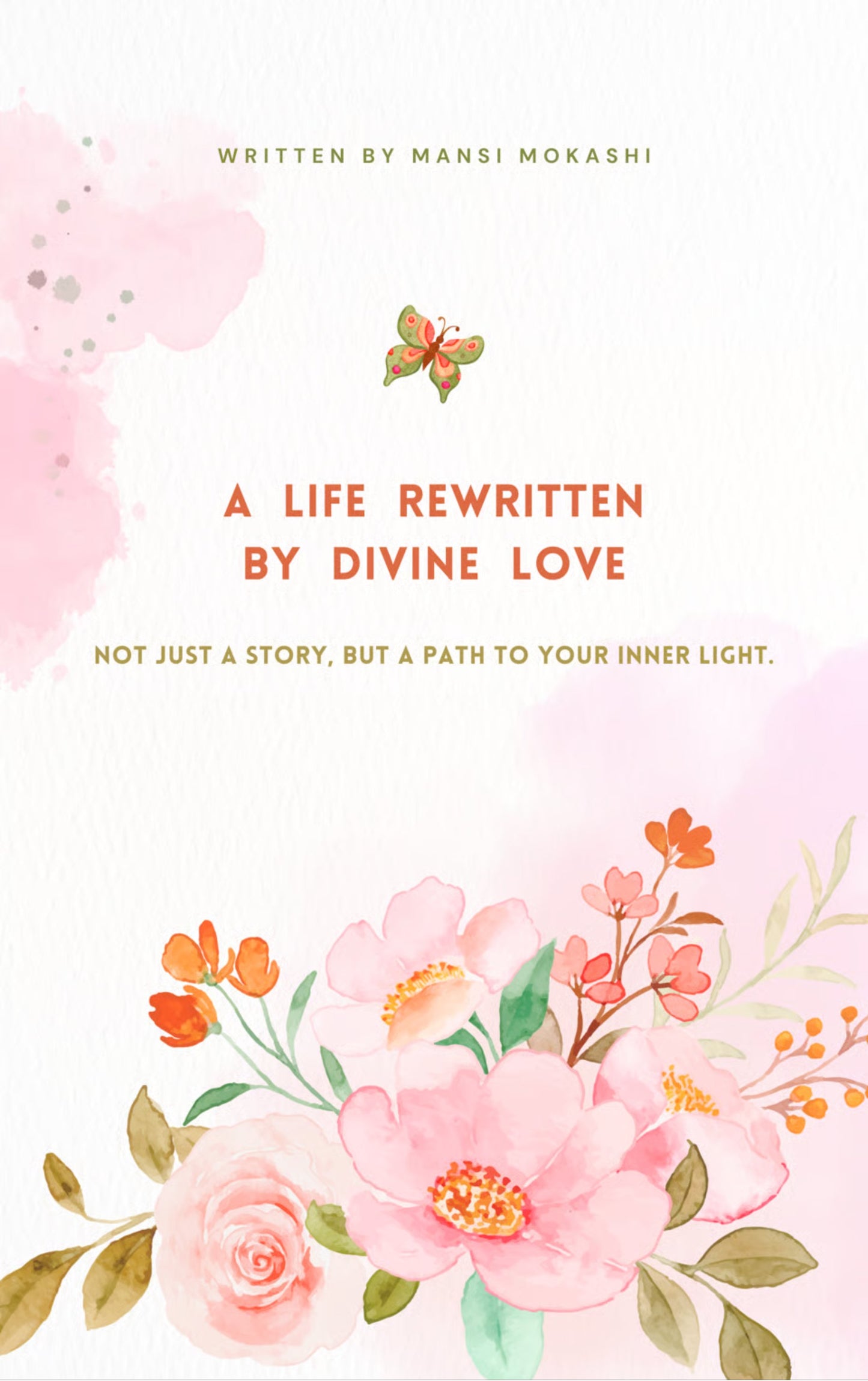 A Life Rewritten by Divine Love