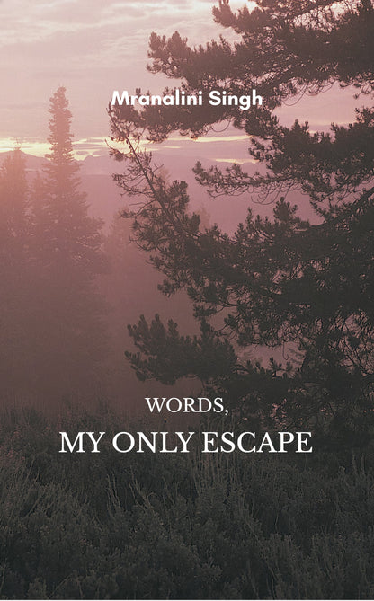 Words, My Only Escape