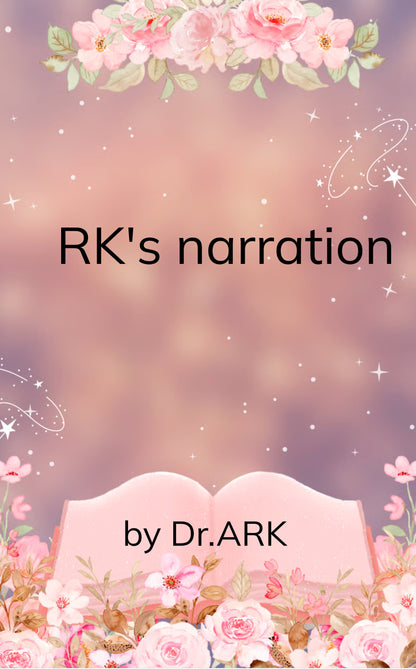 RK's narration