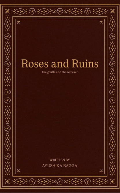 Roses and Ruins