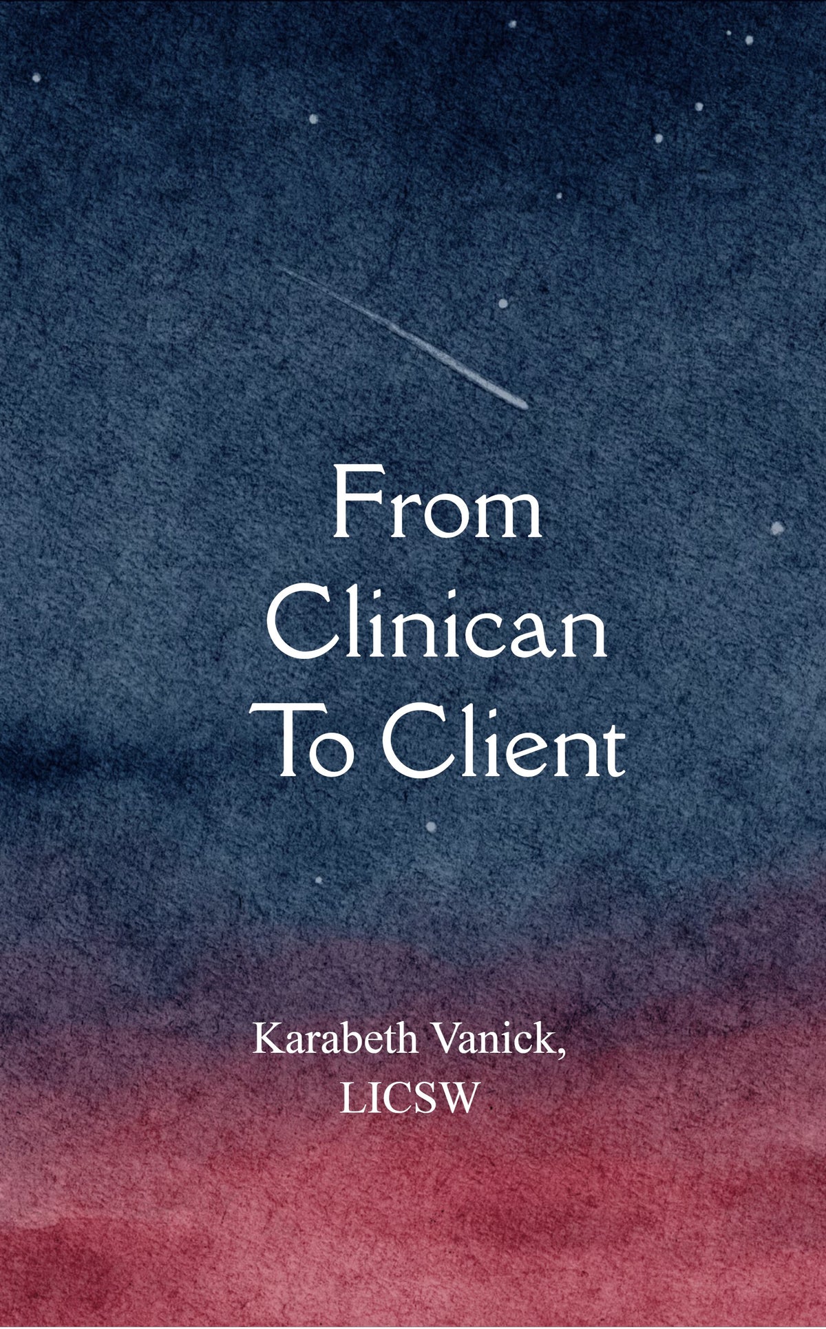 From Clinician To Client: