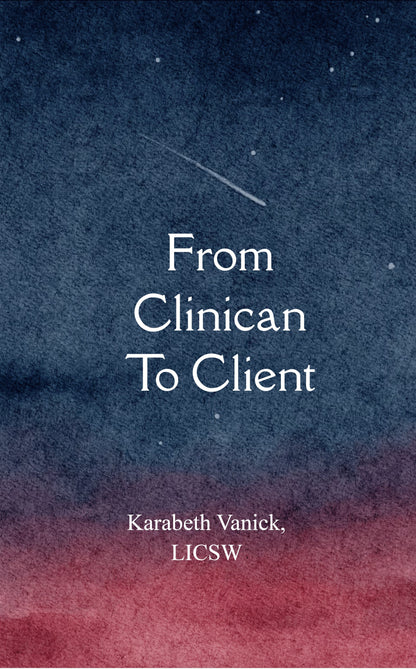 From Clinician To Client: