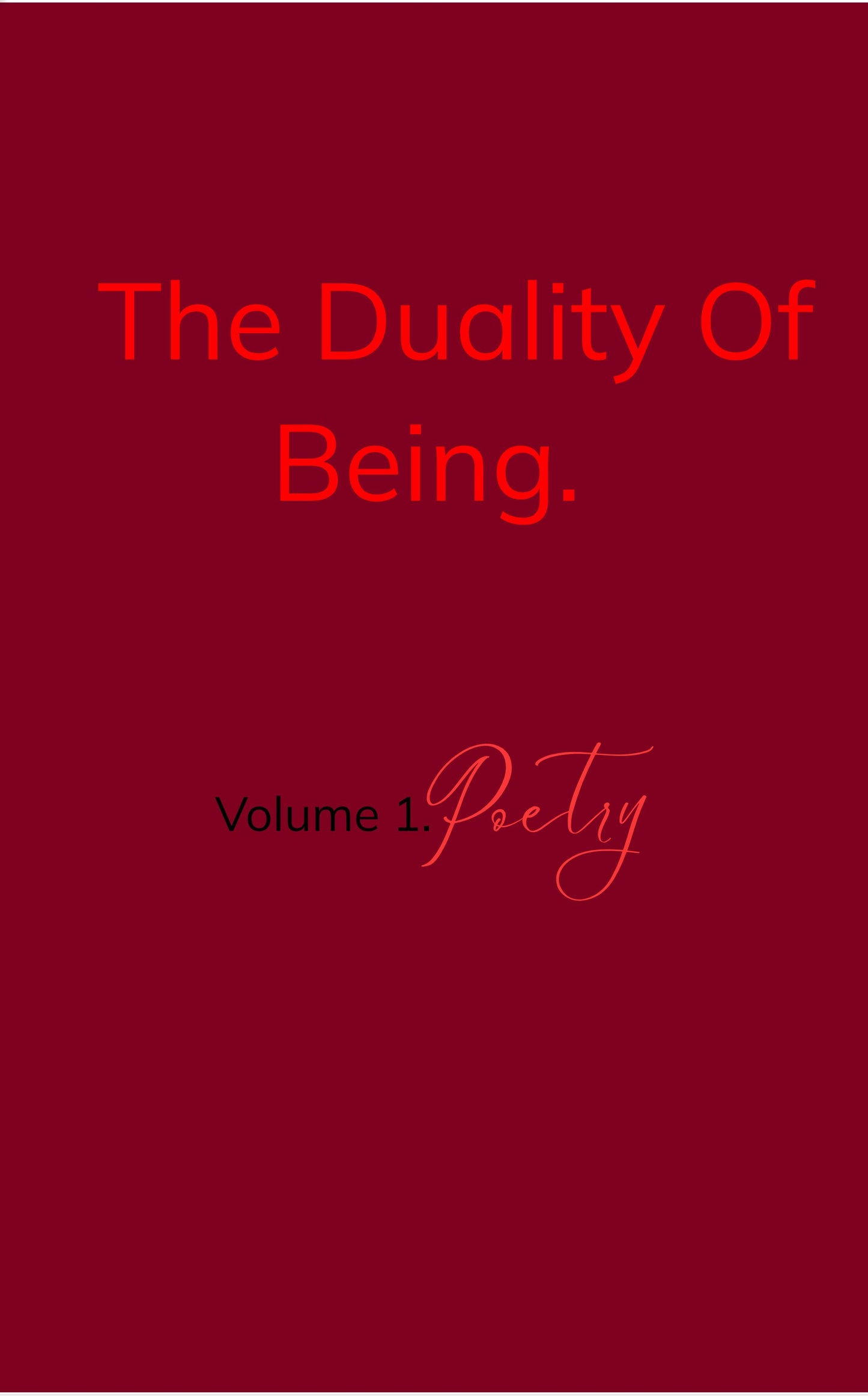 The Duality Of Being. Vol. 1