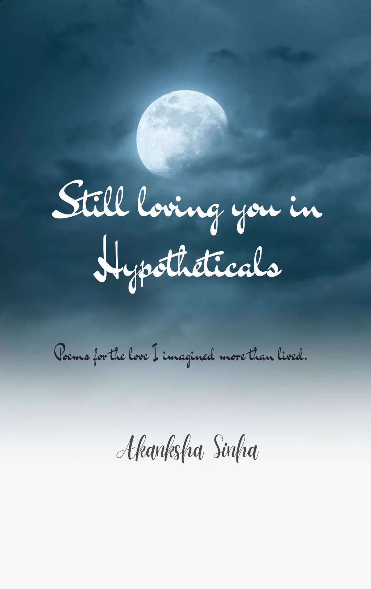 Still Loving You in Hypotheticals