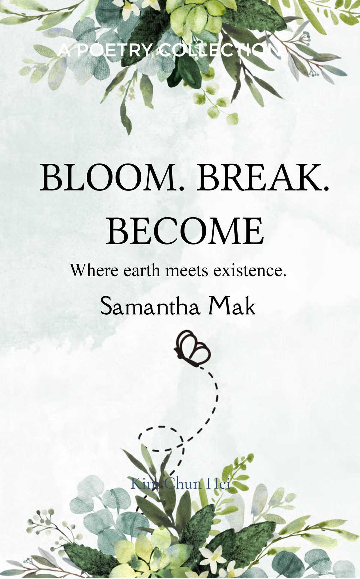 Bloom. Break. Become.