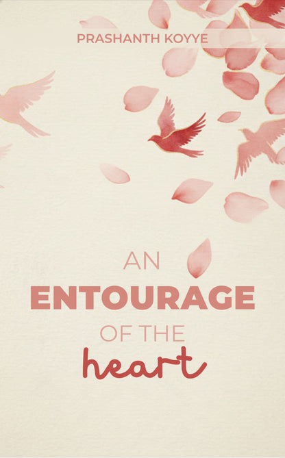 An Entourage Of The Heart