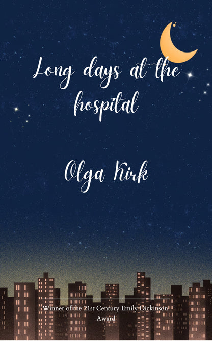 Long days at the hospital