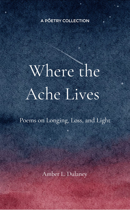 Where the Ache Lives