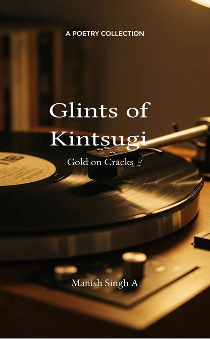 Glints of Kintsugi